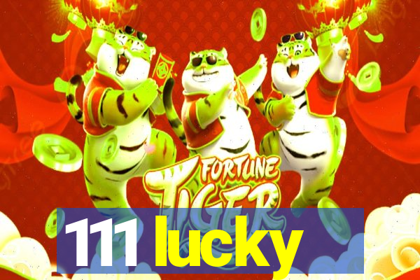 111 lucky